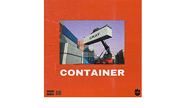 Ckay – Container