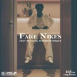 Blaqbonez – Fake Nikes Ft. Blxckie & Cheque