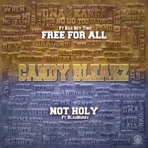 Candy Bleakz – Not Holy ft. Blaqbonez