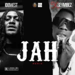 Idowest – Jah (Remix) Ft Seyi Vibez