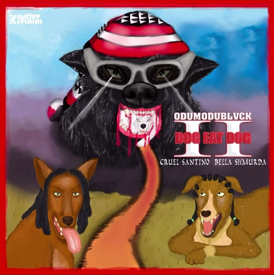 Odumodublvck – Dog Eat Dog II ft. Cruel Santino & Bella Shmurda
