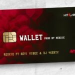 Rexxie – Wallet ft. Seyi Vibez & DJ 4kerty