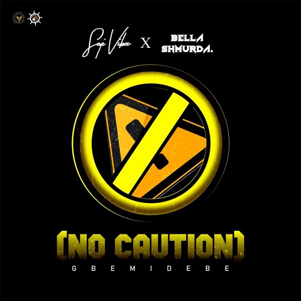 Seyi Vibez Ft. Bella Shmurda – No Caution (Gbemidebe)