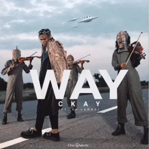 Ckay – Way ft. DJ Lambo