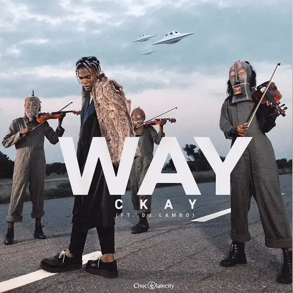 Ckay – Way ft. DJ Lambo