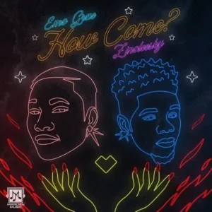 EMO Grae – How Come ft. Zinoleesky