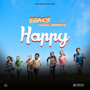 Mr Fancy ft. Bella Shmurda – Happy