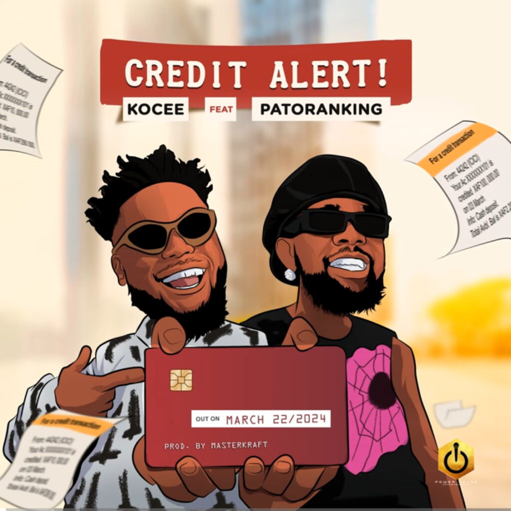 Kocee Ft. Patoranking – Credit Alert