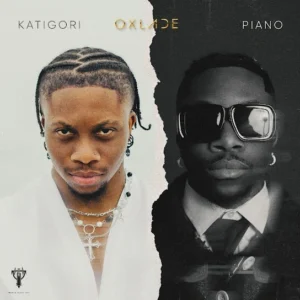 Oxlade – Katigori & PIANO
