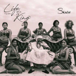 Skiibii – Life Of A King (Aiye Oba) EP