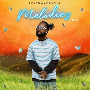 Speroachbeatz – Melodies EP