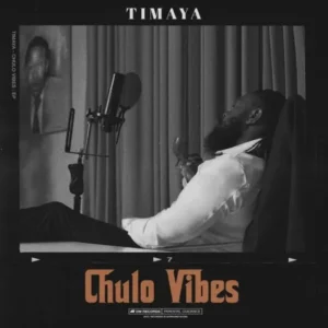 Timaya – Chulo Vibes Album
