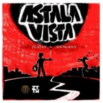 Zlatan – Astalavista Ft. Young John