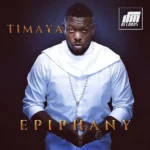 Timaya – Epiphany (Album)