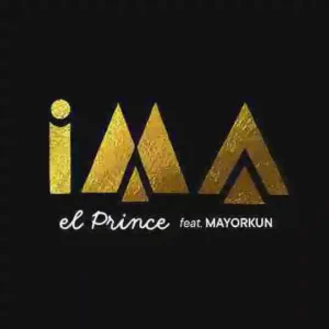 El Prince – IMA ft. Mayorkun