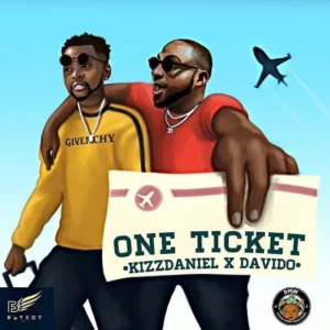 Kizz Daniel – One Ticket ft Davido