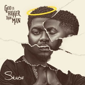 Skiibii – God is Bigger than Man Ep