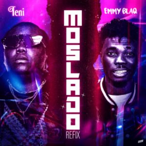 Teni – Moslado (Refix) Ft. Emmyblaq