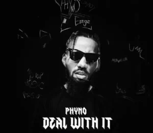 Phyno – Deal With It (Album)