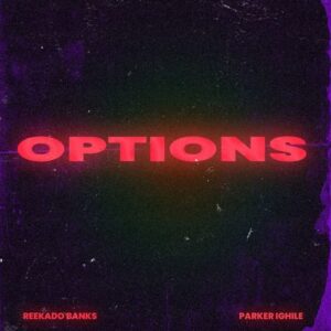 Reekado Banks Ft. Parker Ighile – Options