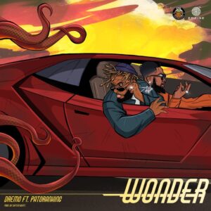 Dremo – Wonder Ft Patoranking