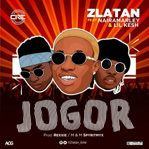 Zlatan ft. Lil Kesh & Naira Marley – Jogor